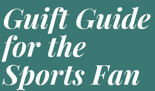 Gift Guide for the Sports Fan