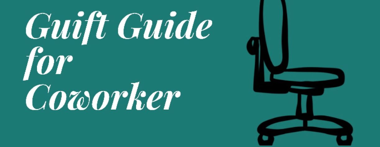 The Gift Guide for A Coworker