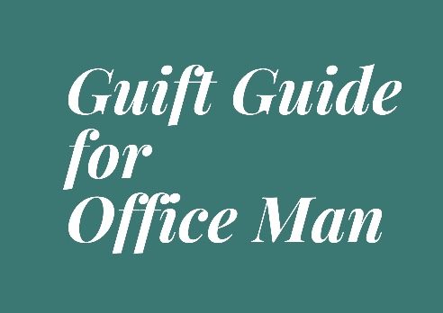 Gift Guide for the Office Man